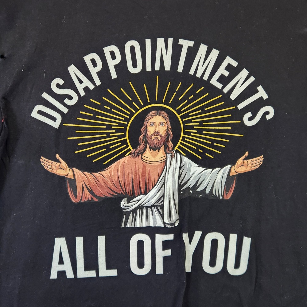 Jesus Disappointments All Of You‎ Sarcastic Graphic T-Shirt Black Mens Size M - Picture 2 of 7
